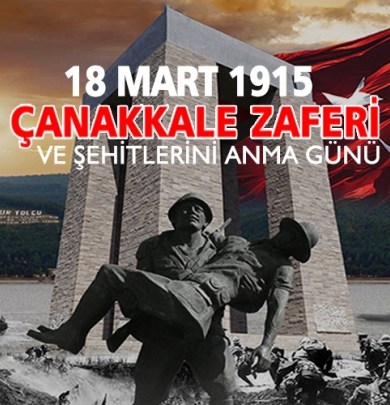 18 Mart Çanakkale Zaferi ve Şehitlerini Anma Günü